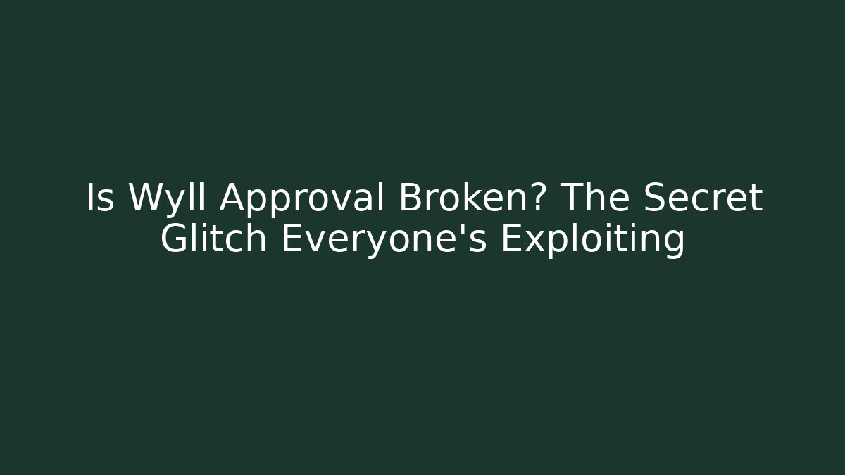 Is Wyll Approval Broken? The Secret Glitch Everyone’s Exploiting - The Family Holidays