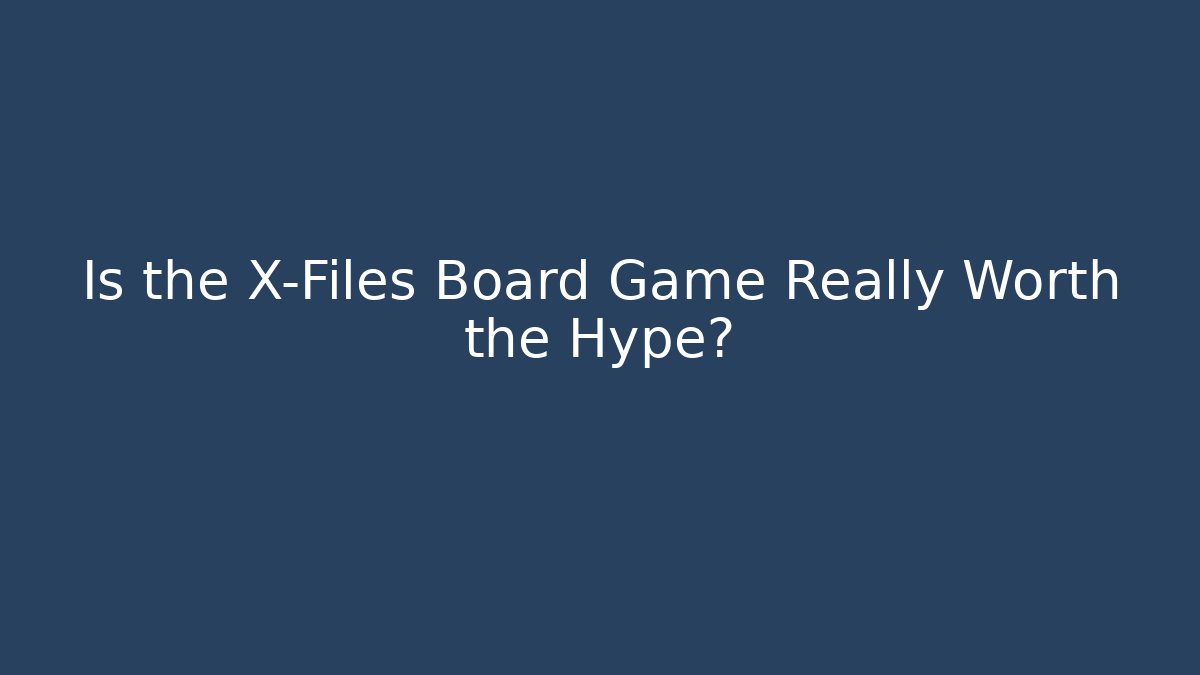 Is the X-Files Board Game Really Worth the Hype?