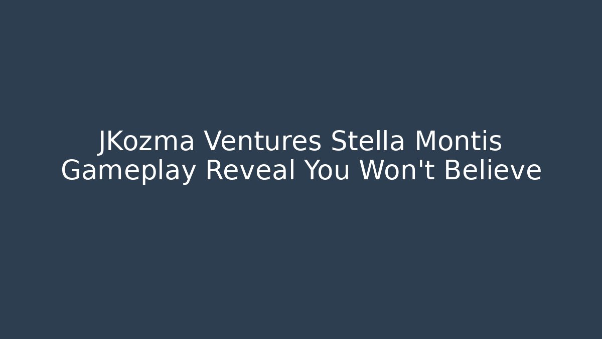 JKozma Ventures Stella Montis Gameplay Reveal You Won’t Believe