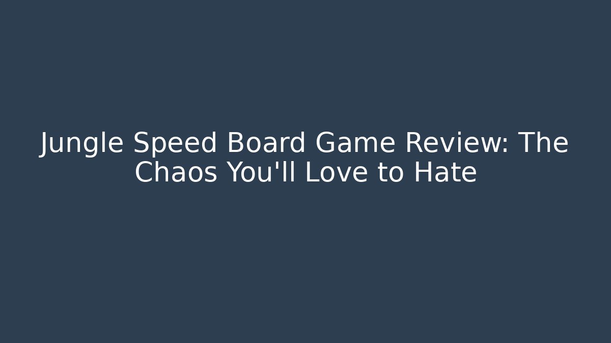 Jungle Speed Board Game Review: The Chaos You’ll Love to Hate