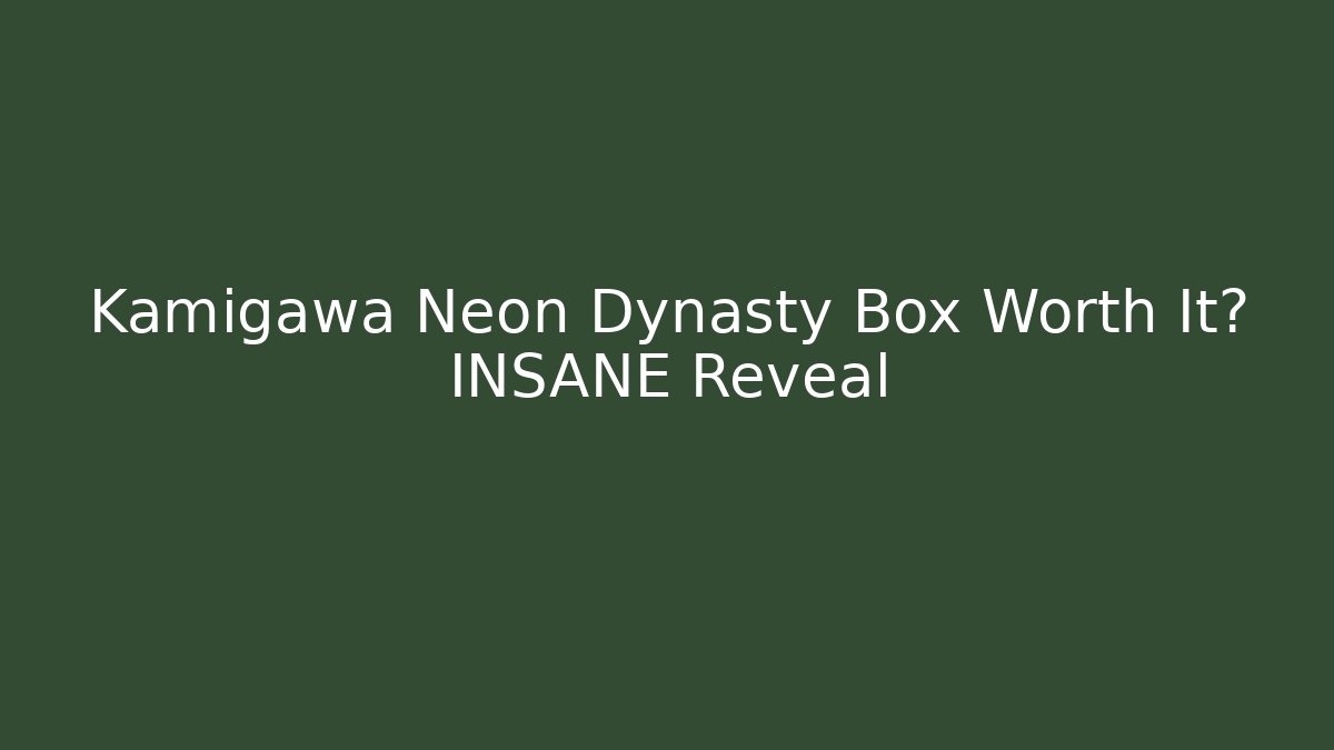 Kamigawa Neon Dynasty Box Worth It? INSANE Reveal