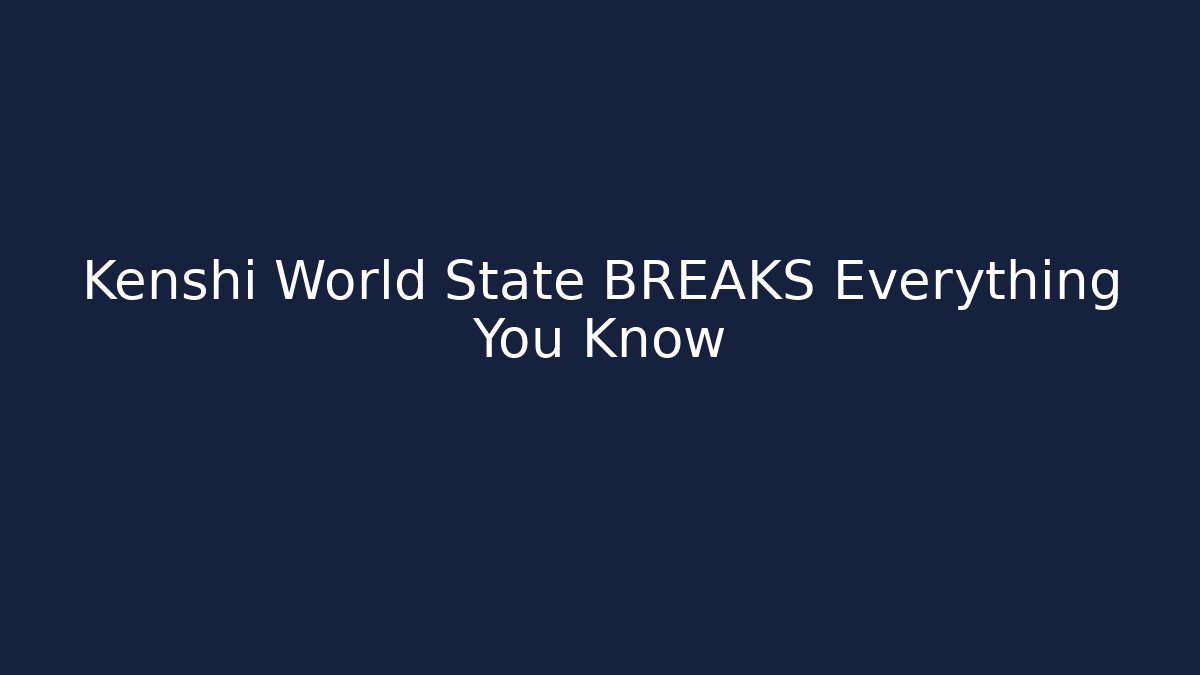 Kenshi World State BREAKS Everything You Know - The Family Holidays