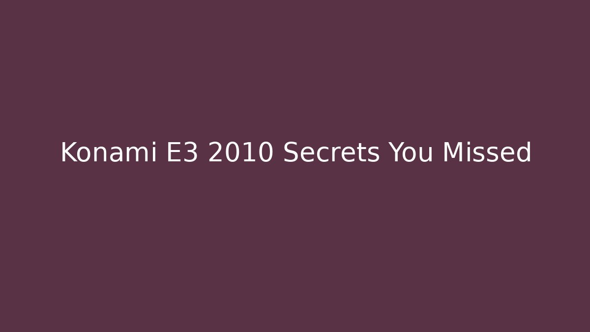 Konami E3 2010 Secrets You Missed - The Family Holidays