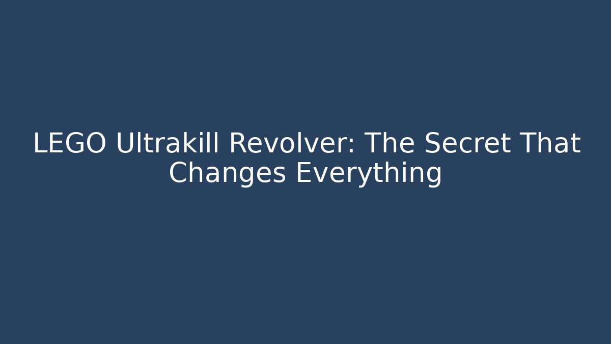 LEGO Ultrakill Revolver: The Secret That Changes Everything - The Family Holidays