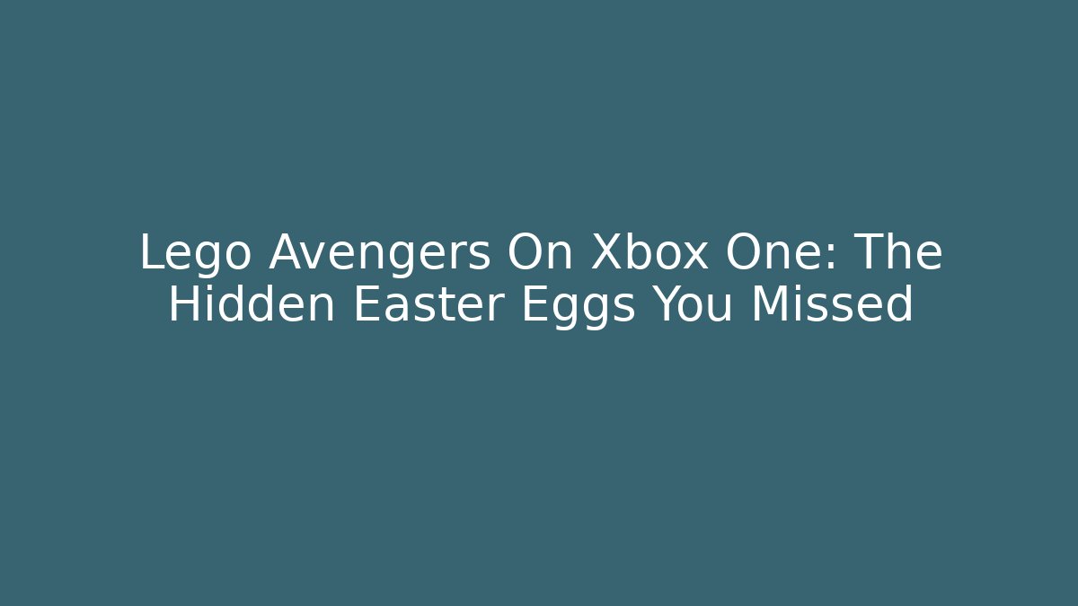 Lego Avengers On Xbox One: The Hidden Easter Eggs You Missed
