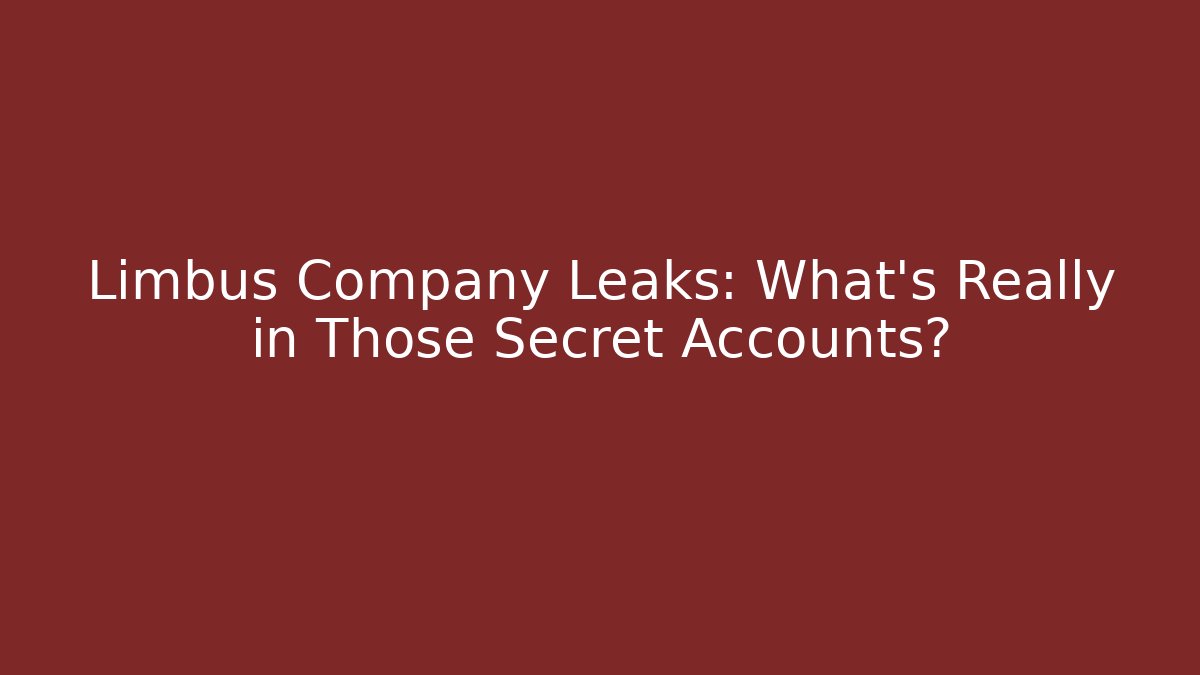 Limbus Company Leaks: What's Really in Those Secret Accounts? - The Family Holidays