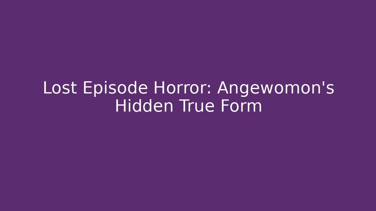 Lost Episode Horror: Angewomon's Hidden True Form - The Family Holidays
