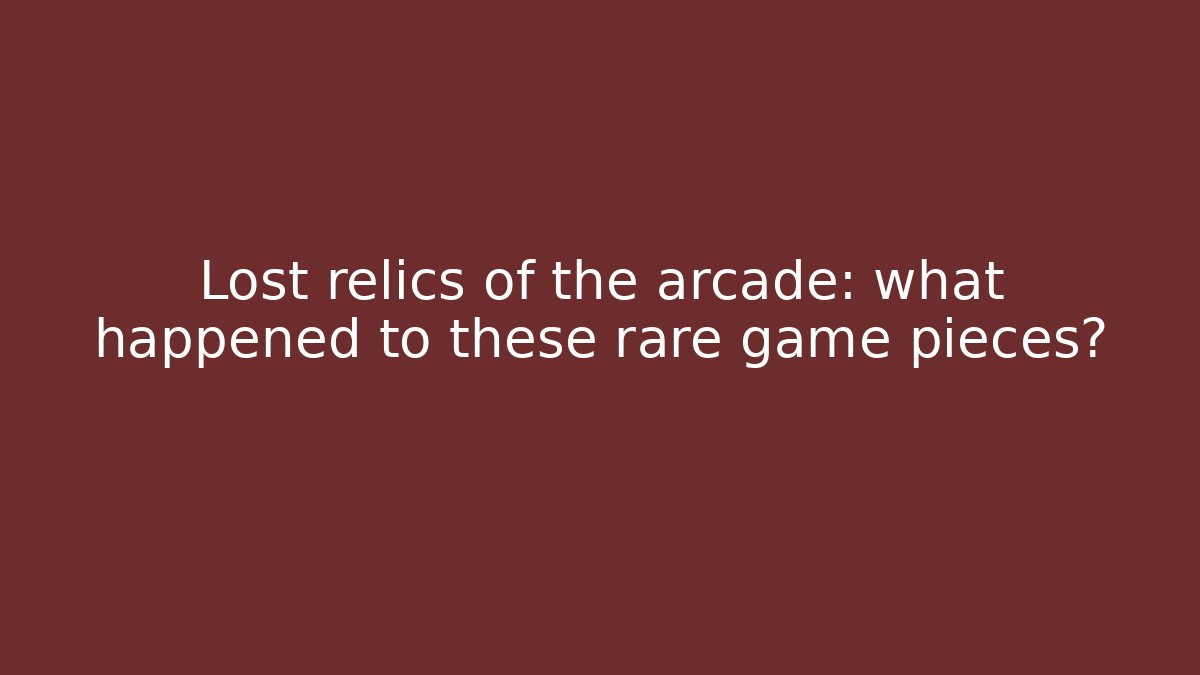 Lost relics of the arcade: what happened to these rare game pieces?