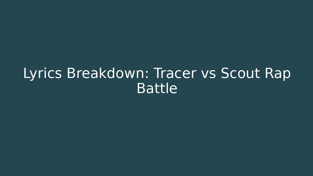 Lyrics Breakdown: Tracer vs Scout Rap Battle