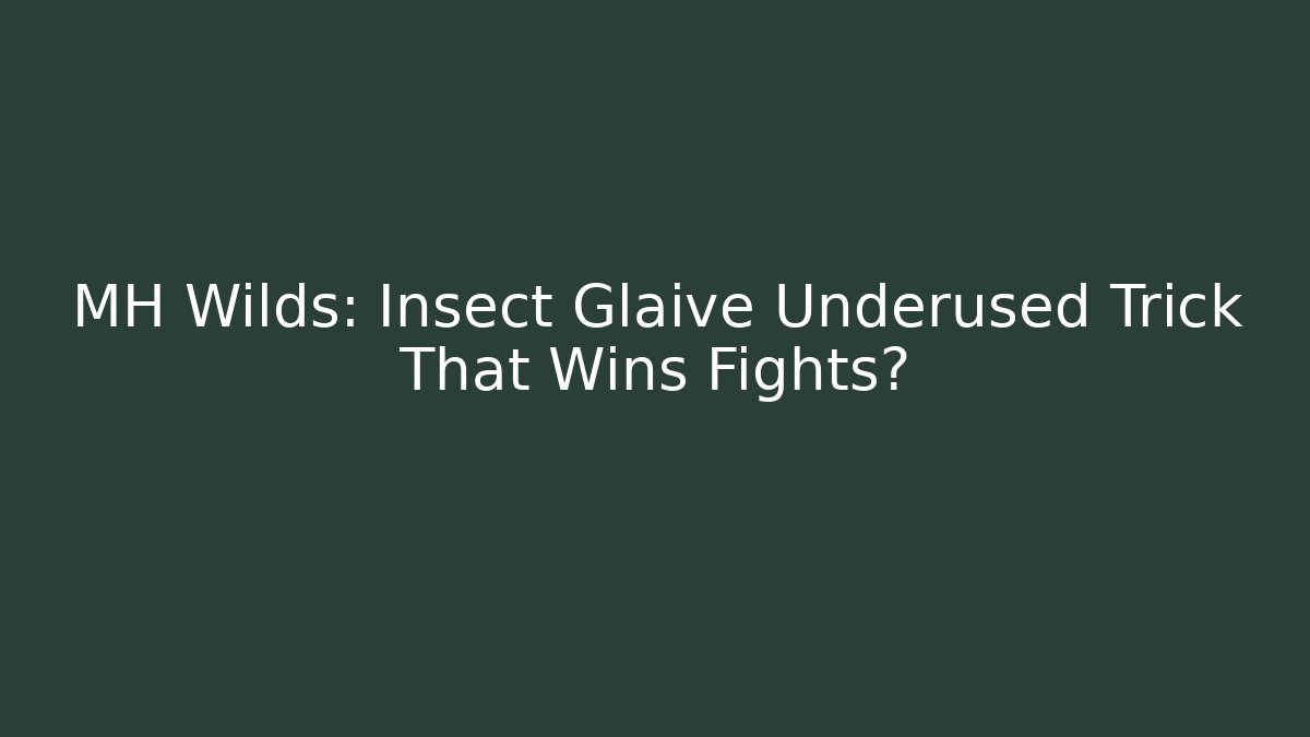 MH Wilds: Insect Glaive Underused Trick That Wins Fights?
