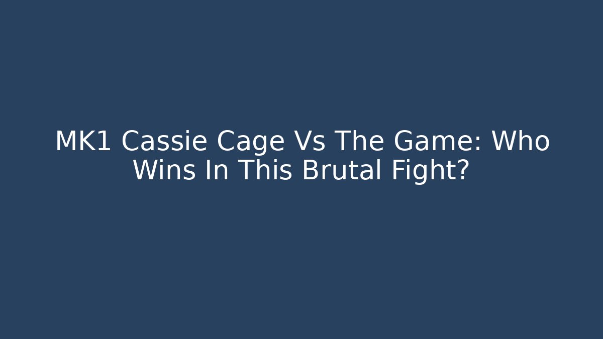 MK1 Cassie Cage Vs The Game: Who Wins In This Brutal Fight?