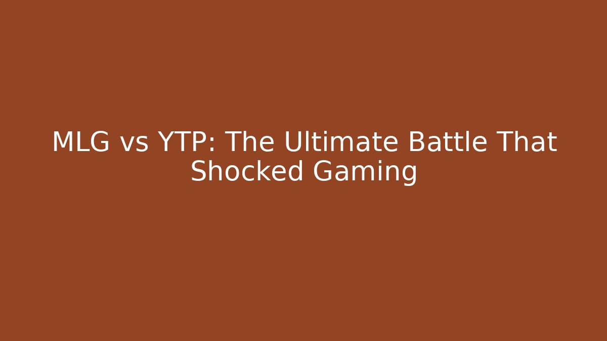 MLG vs YTP: The Ultimate Battle That Shocked Gaming