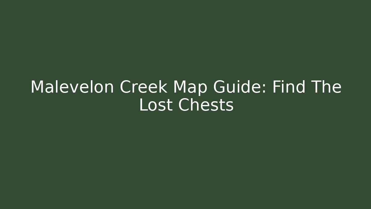 Malevelon Creek Map Guide: Find The Lost Chests - The Family Holidays