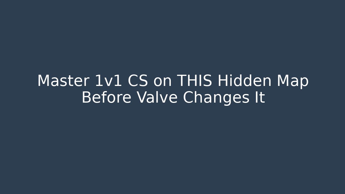 Master 1v1 CS on THIS Hidden Map Before Valve Changes It