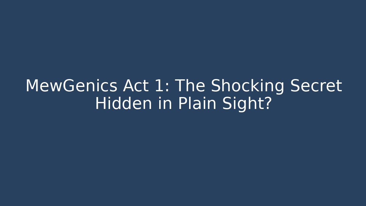 MewGenics Act 1: The Shocking Secret Hidden in Plain Sight? - The Family Holidays