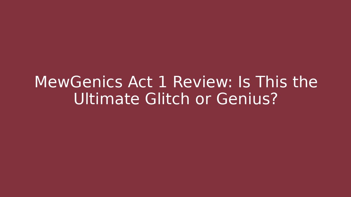 MewGenics Act 1 Review: Is This the Ultimate Glitch or Genius?