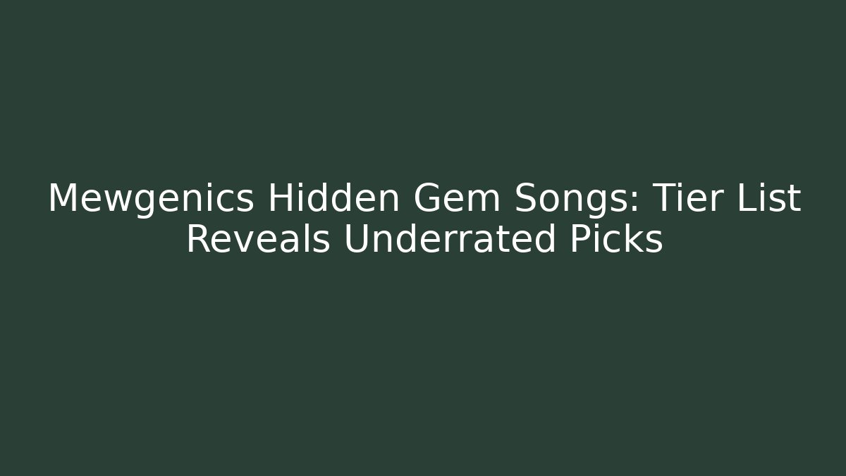 Mewgenics Hidden Gem Songs: Tier List Reveals Underrated Picks