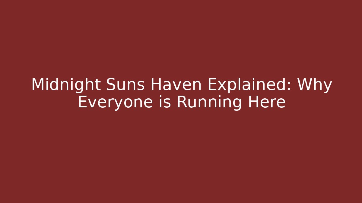 Midnight Suns Haven Explained: Why Everyone is Running Here