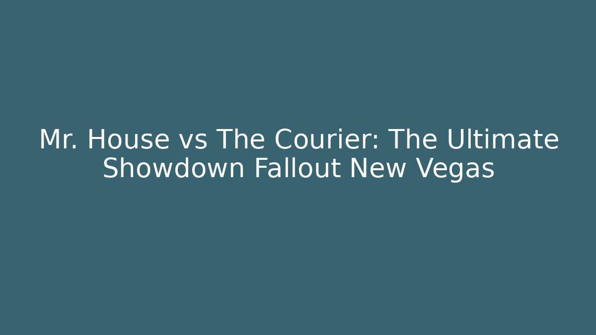 Mr. House vs The Courier: The Ultimate Showdown Fallout New Vegas