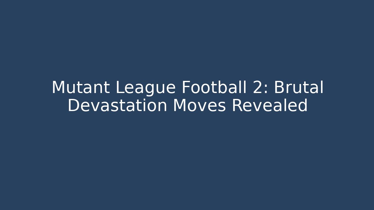 Mutant League Football 2: Brutal Devastation Moves Revealed
