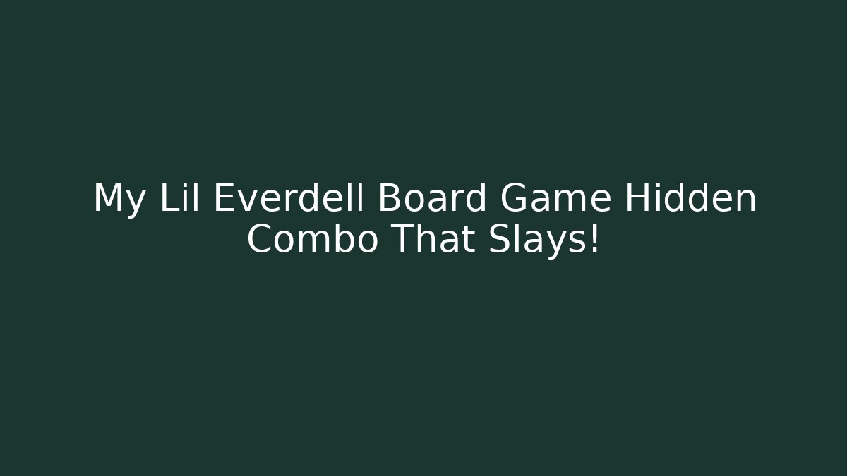 My Lil Everdell Board Game Hidden Combo That Slays!