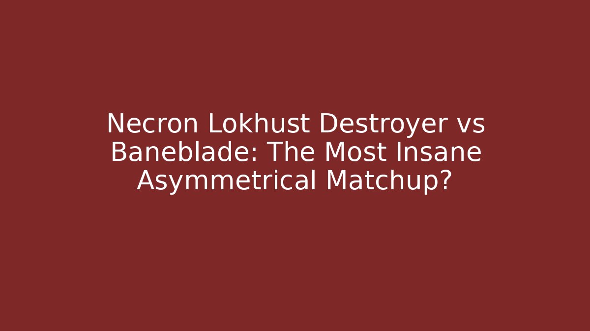 Necron Lokhust Destroyer vs Baneblade: The Most Insane Asymmetrical Matchup?