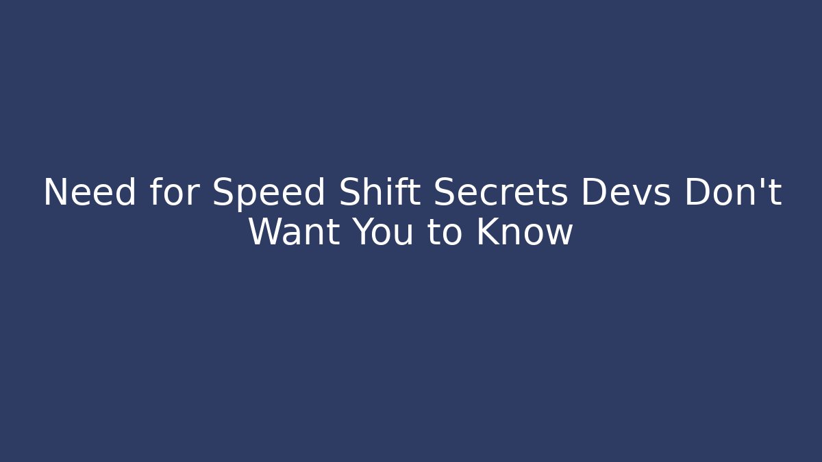 Need for Speed Shift Secrets Devs Don't Want You to Know - The Family Holidays