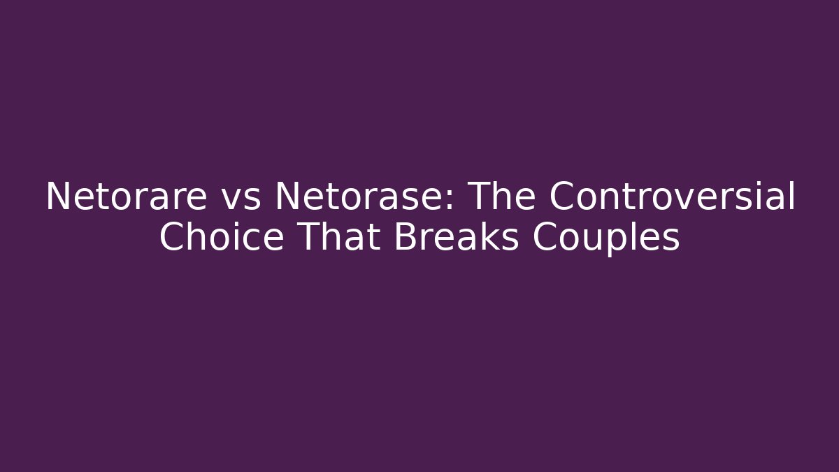 Netorare vs Netorase: The Controversial Choice That Breaks Couples