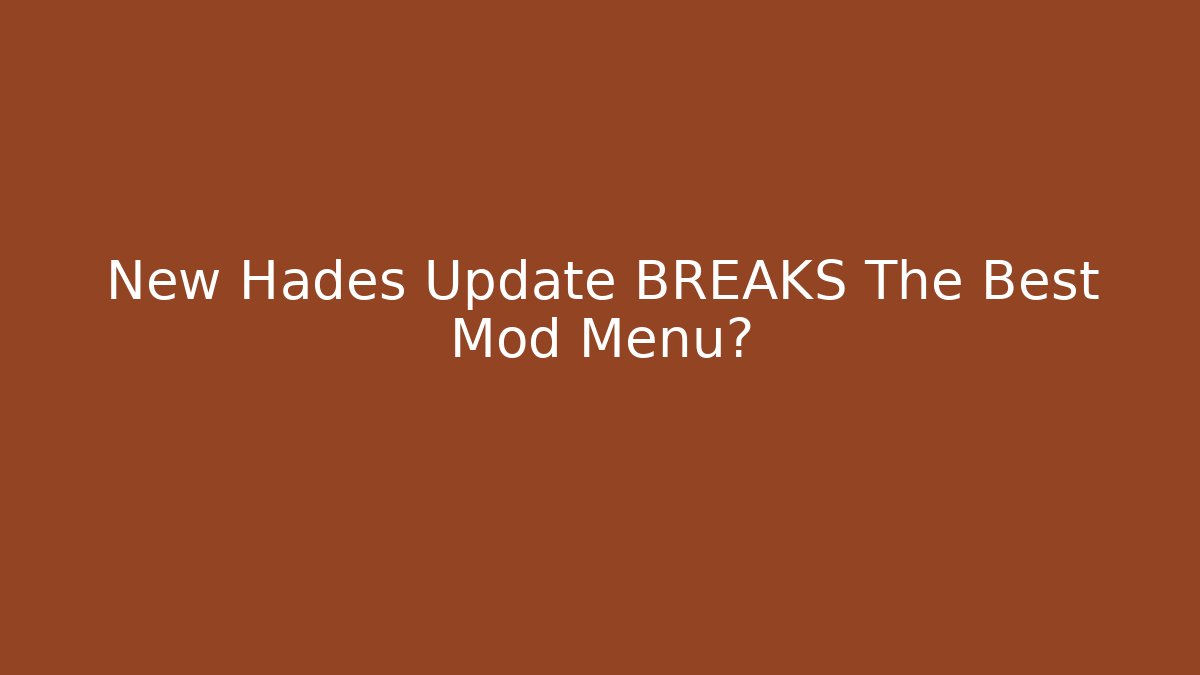 New Hades Update BREAKS The Best Mod Menu? - The Family Holidays