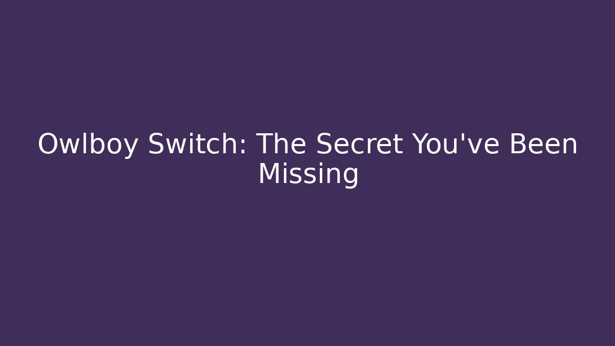 Owlboy Switch: The Secret You've Been Missing