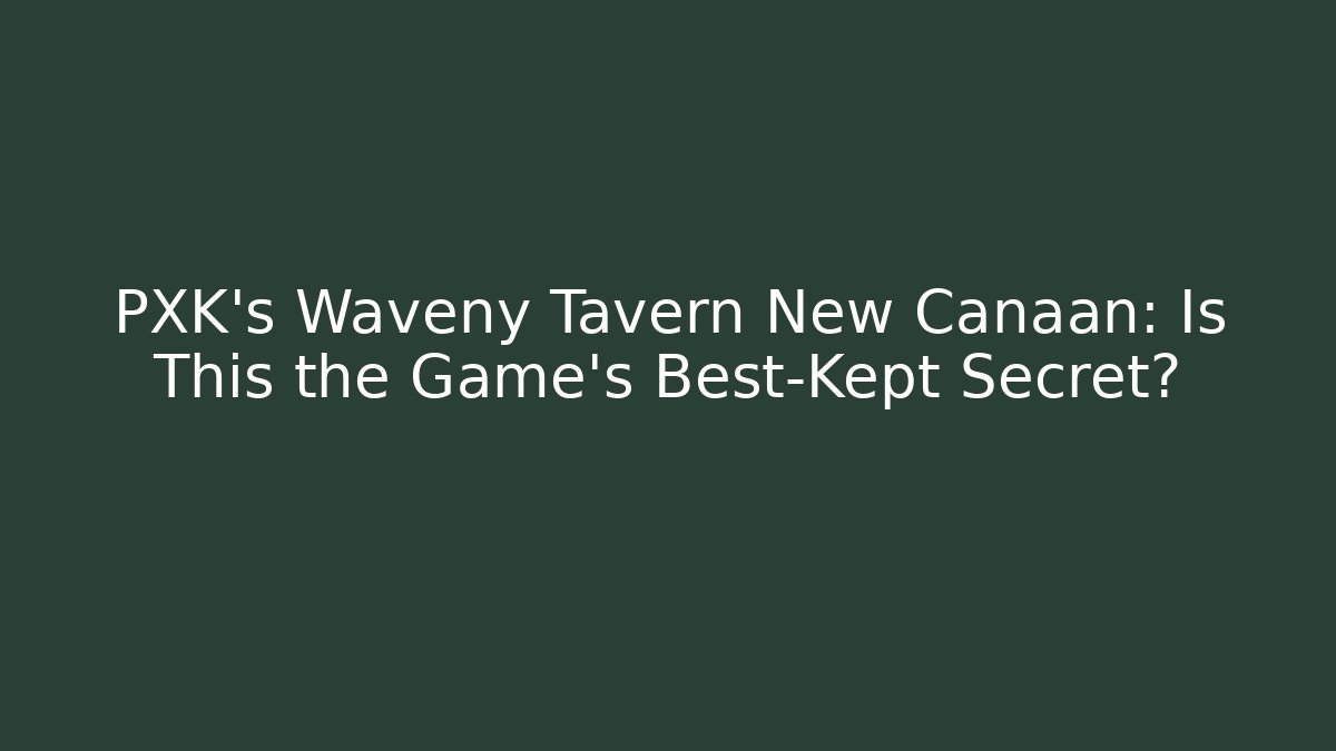 PXK's Waveny Tavern New Canaan: Is This the Game's Best-Kept Secret?
