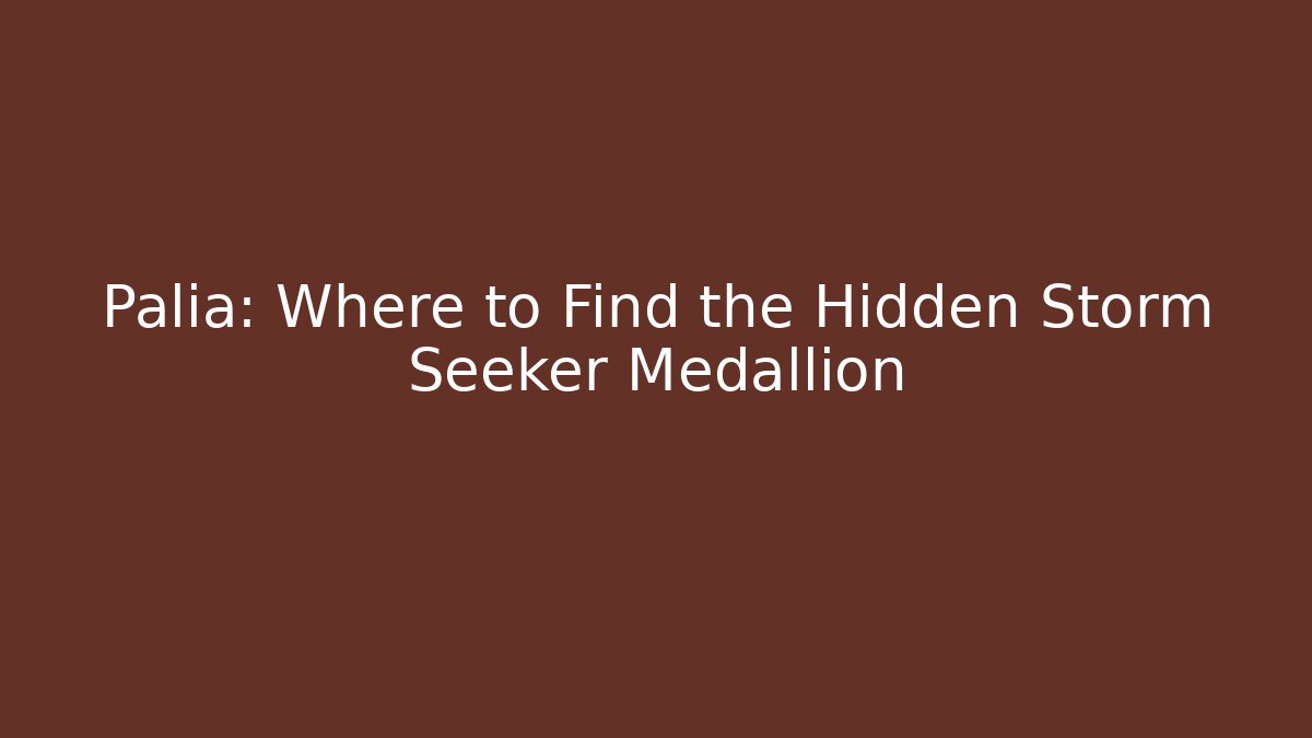 Palia: Where to Find the Hidden Storm Seeker Medallion - The Family Holidays
