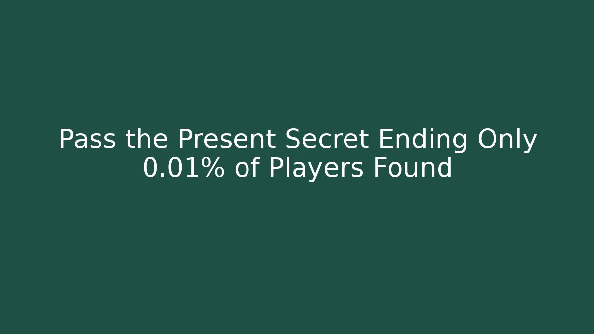 Pass the Present Secret Ending Only 0.01% of Players Found - The Family Holidays