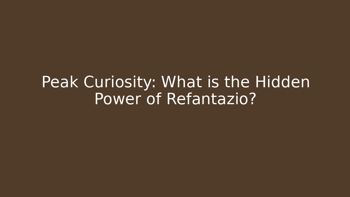 Peak Curiosity: What is the Hidden Power of Refantazio? - The Family Holidays