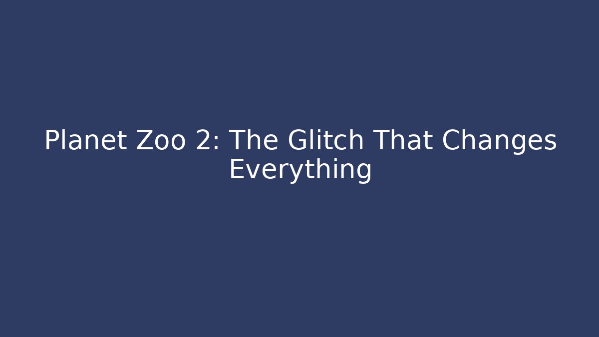 Planet Zoo 2: The Glitch That Changes Everything - The Family Holidays