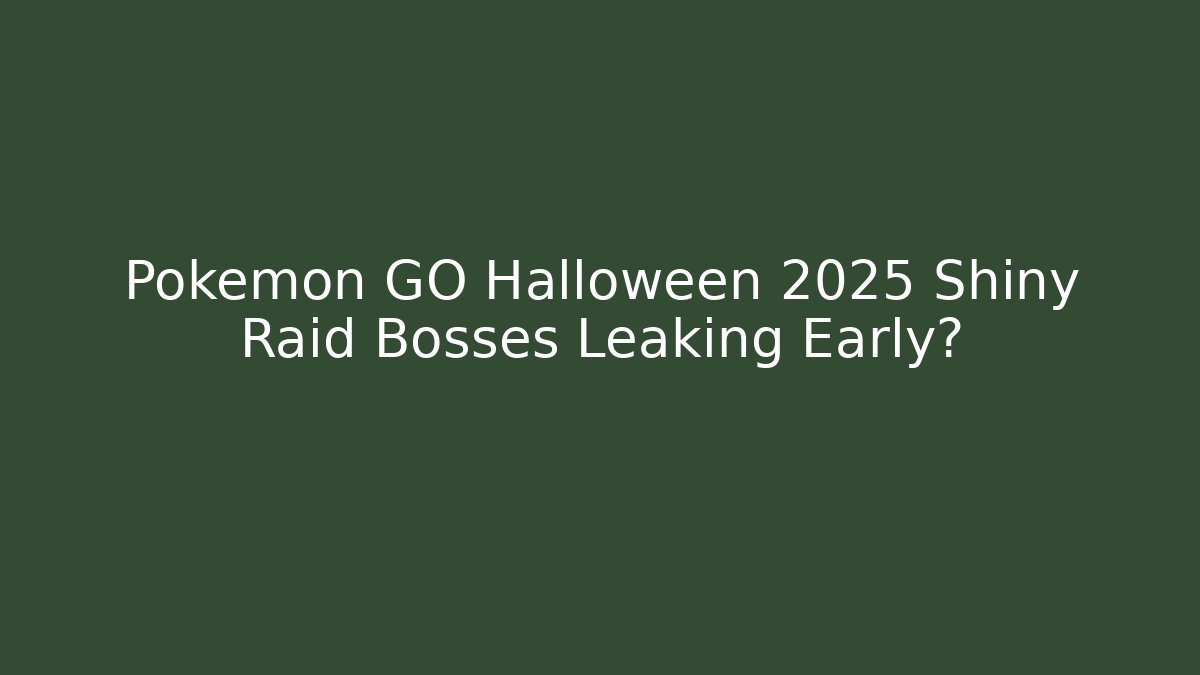 Pokémon GO Halloween 2025 Shiny Raid Bosses Leaking Early?