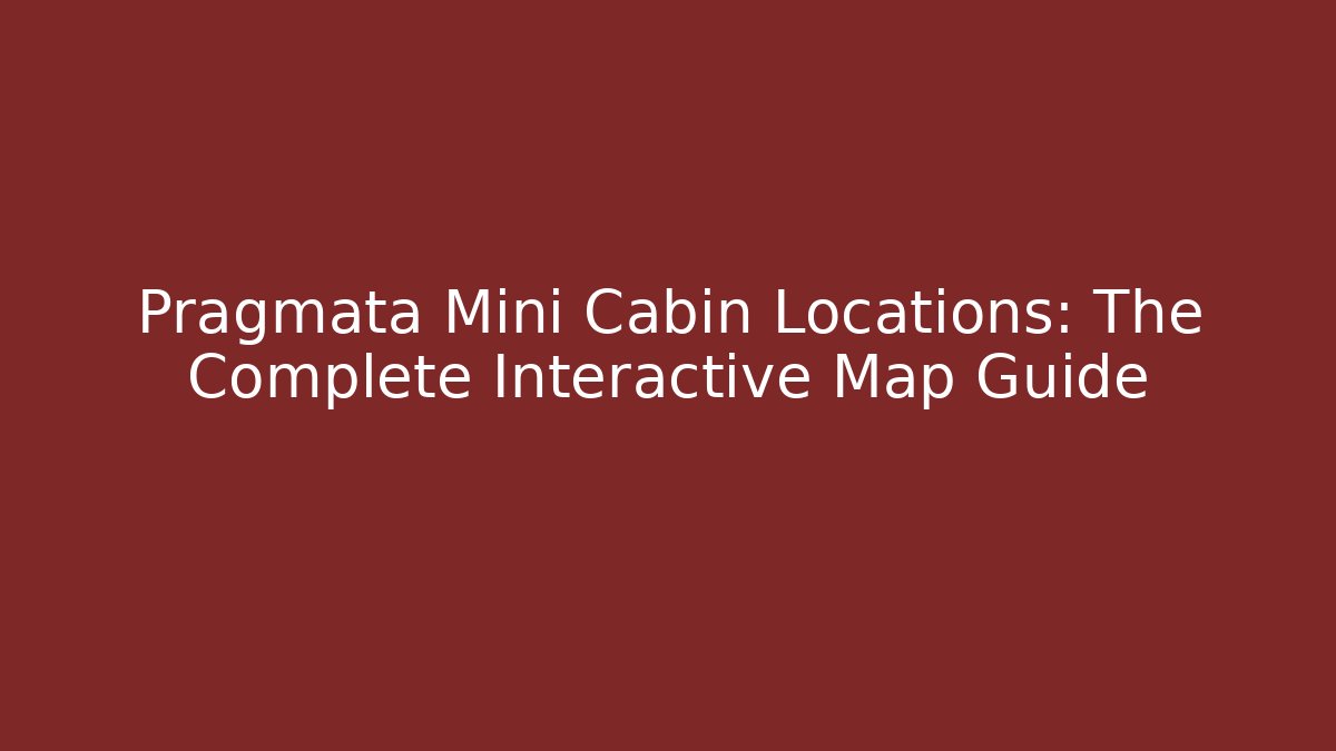 Pragmata Mini Cabin Locations: The Complete Interactive Map Guide