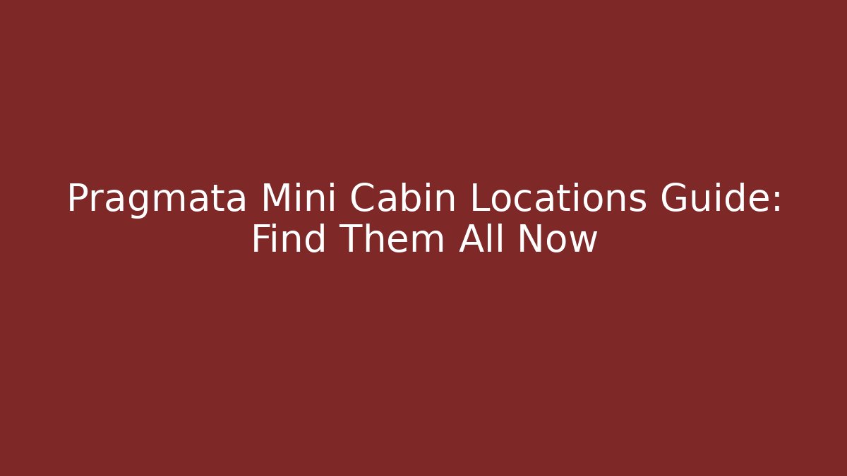 Pragmata Mini Cabin Locations Guide: Find Them All Now - The Family Holidays