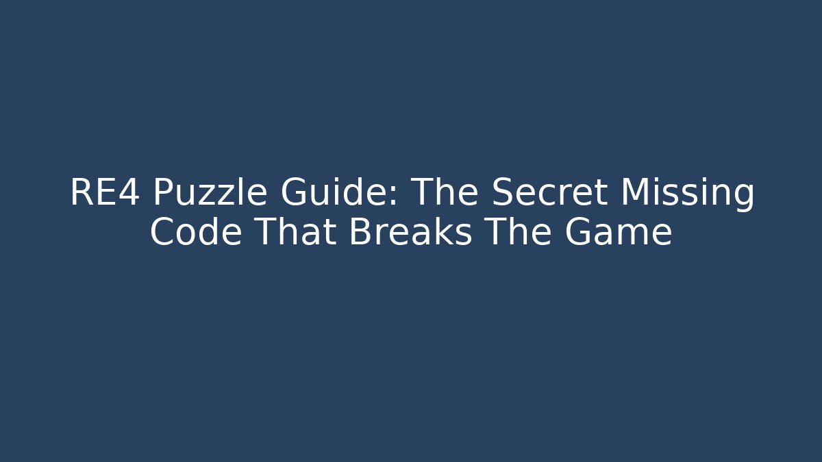 RE4 Puzzle Guide: The Secret Missing Code That Breaks The Game
