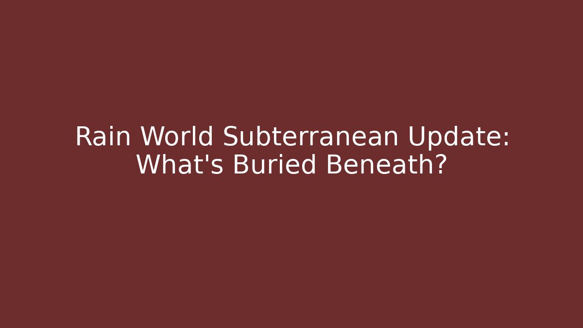 Rain World Subterranean Update: What’s Buried Beneath?