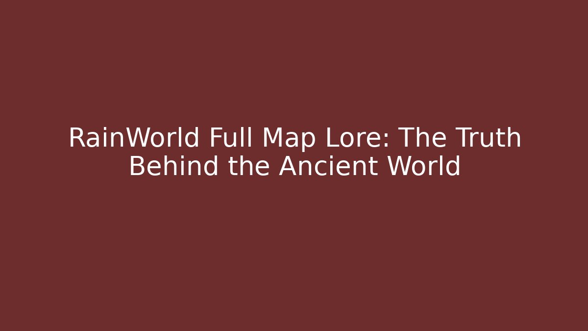 RainWorld Full Map Lore: The Truth Behind the Ancient World