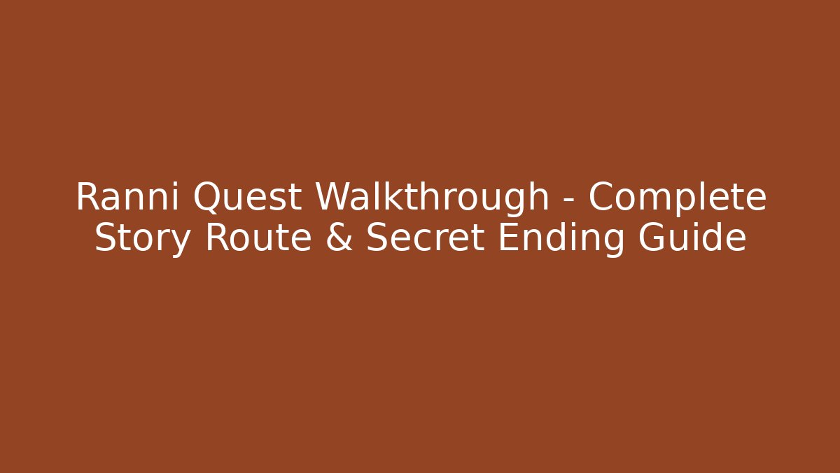 Ranni Quest Walkthrough - Complete Story Route & Secret Ending Guide