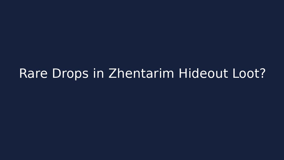Rare Drops in Zhentarim Hideout Loot?
