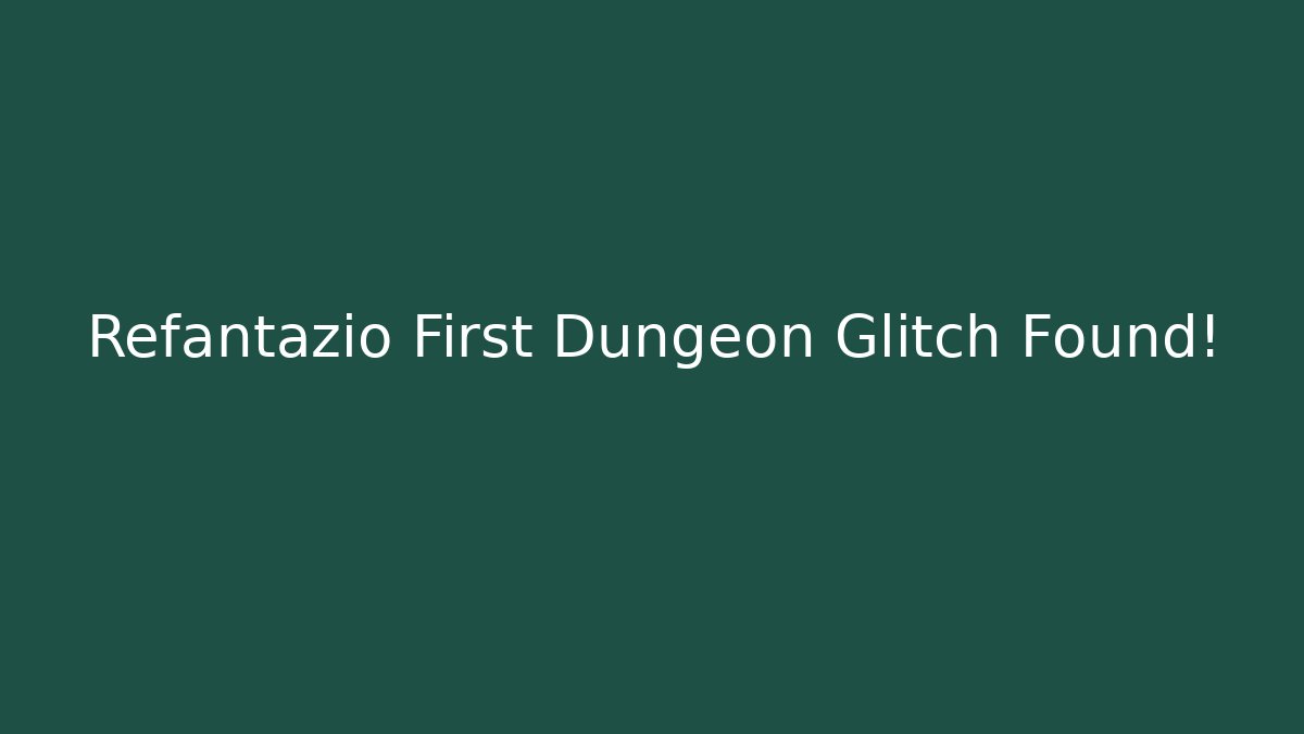 Refantazio First Dungeon Glitch Found!