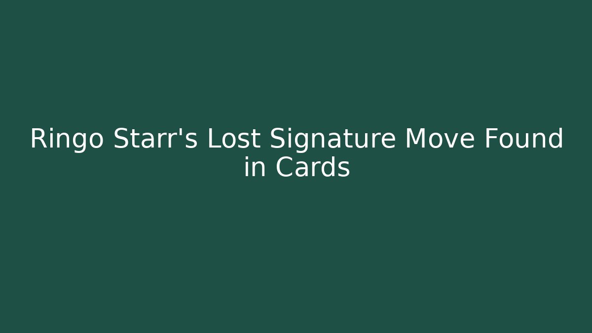 Ringo Starr's Lost Signature Move Found in Cards