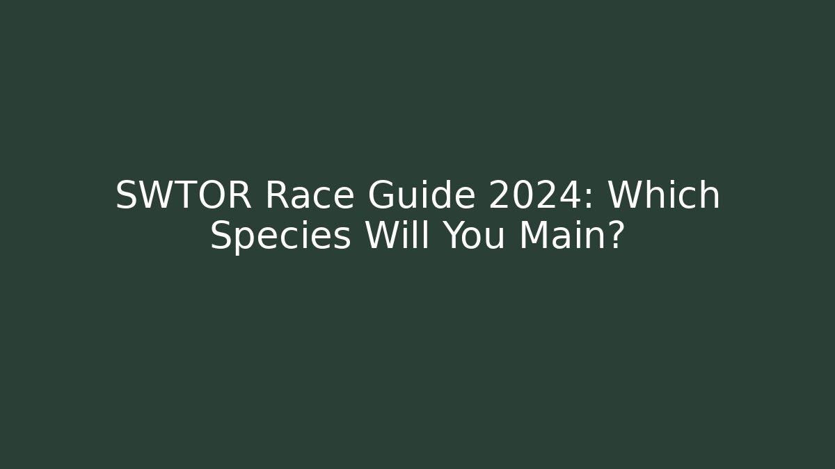 SWTOR Race Guide 2024: Which Species Will You Main?