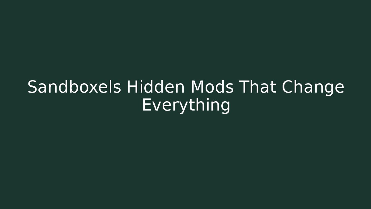 Sandboxels Hidden Mods That Change Everything