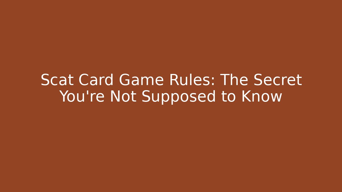 Scat Card Game Rules: The Secret You're Not Supposed to Know