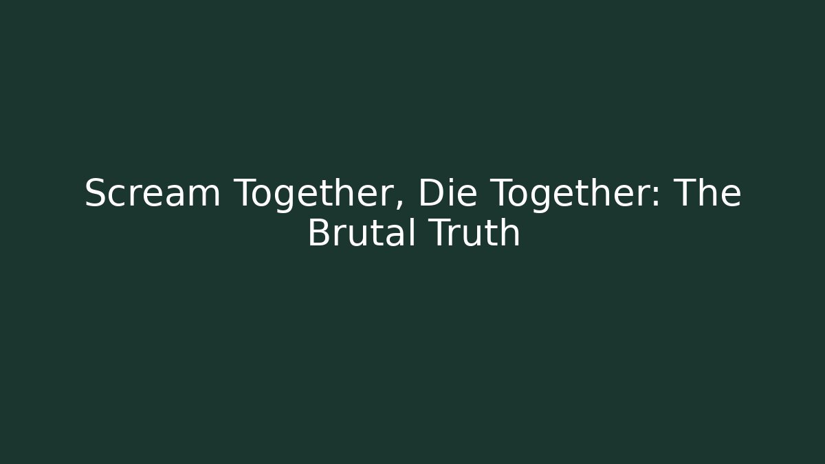 Scream Together, Die Together: The Brutal Truth - The Family Holidays