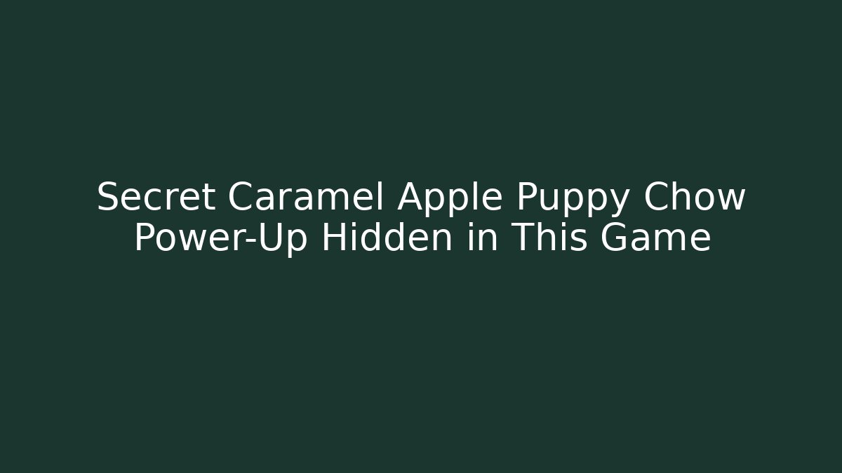 Secret Caramel Apple Puppy Chow Power-Up Hidden in This Game